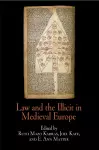 Law and the Illicit in Medieval Europe cover