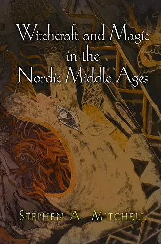 Witchcraft and Magic in the Nordic Middle Ages cover