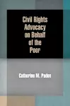 Civil Rights Advocacy on Behalf of the Poor cover