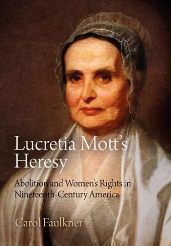 Lucretia Mott's Heresy cover