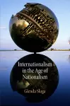 Internationalism in the Age of Nationalism cover