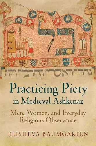 Practicing Piety in Medieval Ashkenaz cover