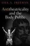 Antitheatricality and the Body Public cover