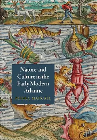 Nature and Culture in the Early Modern Atlantic cover