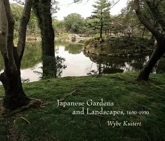 Japanese Gardens and Landscapes, 1650-1950 cover