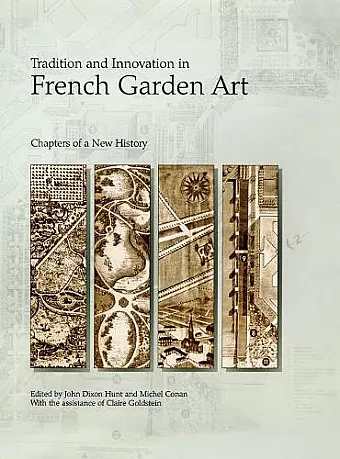 Tradition and Innovation in French Garden Art cover