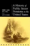 A History of Public Sector Pensions in the United States cover