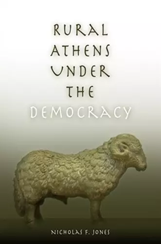 Rural Athens Under the Democracy cover
