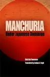 Manchuria Under Japanese Dominion cover