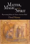 Matter, Magic, and Spirit cover