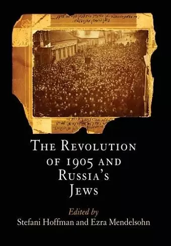 The Revolution of 1905 and Russia's Jews cover