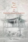 Place and Memory in the Singing Crane Garden cover