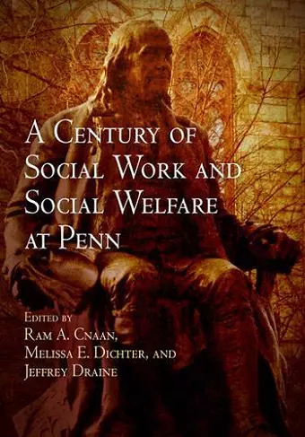 A Century of Social Work and Social Welfare at Penn cover