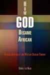 How God Became African cover