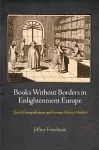 Books Without Borders in Enlightenment Europe cover