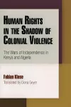 Human Rights in the Shadow of Colonial Violence cover