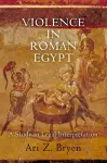 Violence in Roman Egypt cover