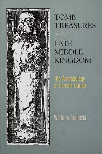 Tomb Treasures of the Late Middle Kingdom cover