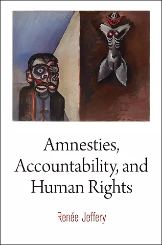 Amnesties, Accountability, and Human Rights cover