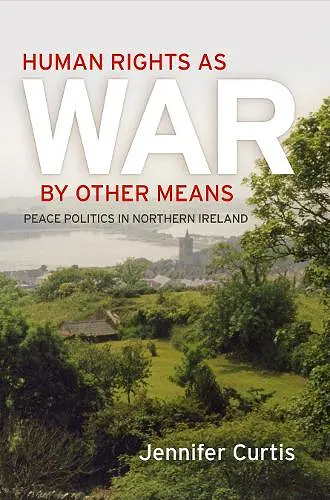 Human Rights As War by Other Means cover