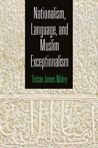 Nationalism, Language, and Muslim Exceptionalism cover