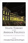 State Theory and Andean Politics cover