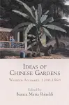 Ideas of Chinese Gardens cover