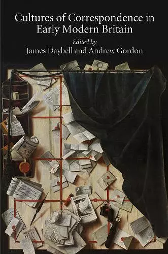 Cultures of Correspondence in Early Modern Britain cover