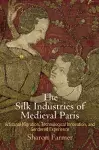 The Silk Industries of Medieval Paris cover