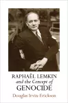 Raphaël Lemkin and the Concept of Genocide cover