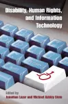 Disability, Human Rights, and Information Technology cover