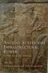 Ancient States and Infrastructural Power cover