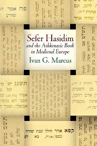 "Sefer Hasidim" and the Ashkenazic Book in Medieval Europe cover