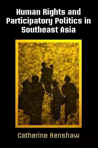 Human Rights and Participatory Politics in Southeast Asia cover