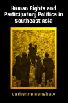 Human Rights and Participatory Politics in Southeast Asia cover