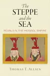 The Steppe and the Sea cover