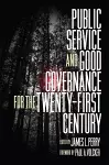 Public Service and Good Governance for the Twenty-First Century cover