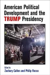 American Political Development and the Trump Presidency cover