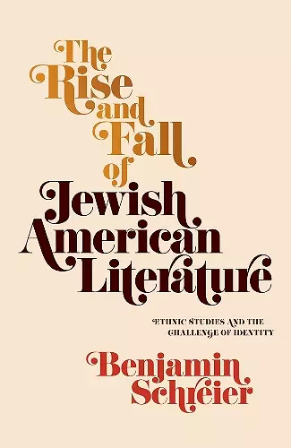 The Rise and Fall of Jewish American Literature cover