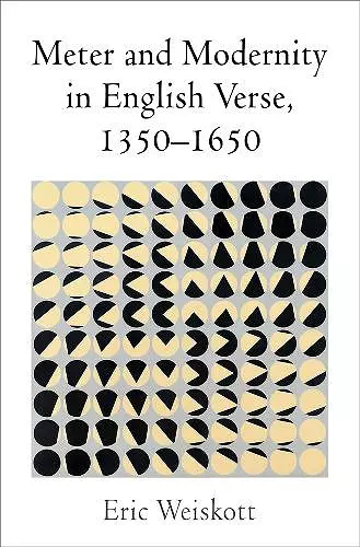 Meter and Modernity in English Verse, 1350-1650 cover