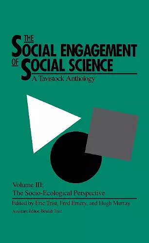 The Social Engagement of Social Science, a Tavistock Anthology, Volume 3 cover