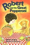 Robert and the Great Pepperoni cover