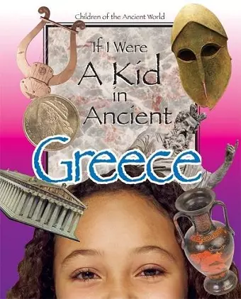 If I Were a Kid in Ancient Greece cover