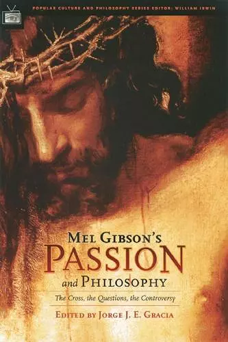 Mel Gibson's Passion and Philosophy cover