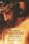 Mel Gibson's Passion and Philosophy cover
