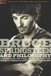 Bruce Springsteen and Philosophy cover