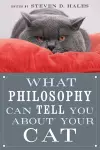 What Philosophy Can Tell You about Your Cat cover