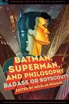 Batman, Superman, and Philosophy cover