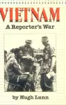 Vietnam: a Reporter's War cover