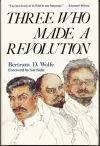 Three Who Made a Revolution cover